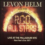 Levon Helm and the RCO All-Stars, Live at the Palladium NYC (New Years Eve 1977)