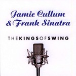 Jamie Cullum & Frank Sinatra, The Kings of Swing mp3
