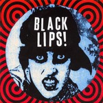 Black Lips, Black Lips!