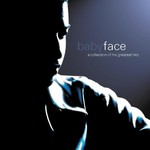 Babyface, A Collection of His Greatest Hits