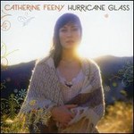 Catherine Feeny, Hurricane Glass