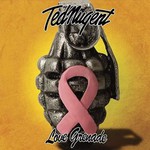 Ted Nugent, Love Grenade