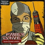 Faber Drive, Seven Second Surgery