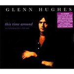 Glenn Hughes, This Time Around: An Anthology 1970-2007 mp3