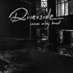 Riverside, Voices in My Head