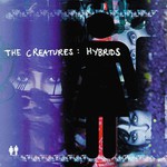 The Creatures, Hybrids mp3