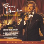 Barry Manilow, Singin' With the Big Bands