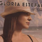 Gloria Estefan, 90 millas