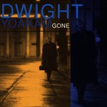 Dwight Yoakam, Gone