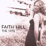 Faith Hill, The Hits