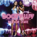 Booty Luv, Boogie 2nite
