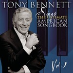 Tony Bennett, Sings the Ultimate American Songbook, Volume 1