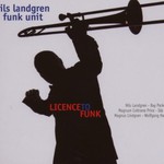 Nils Landgren Funk Unit, License to Funk mp3