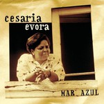 Cesaria Evora, Mar Azul mp3