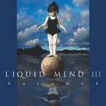Liquid Mind, Liquid Mind III: Balance