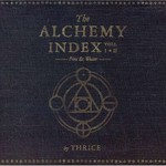 Thrice, The Alchemy Index, Volumes I & II