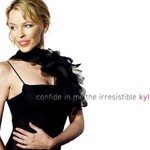 Kylie Minogue, Confide in Me: The Irresistible Kylie