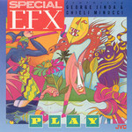 Special EFX, Play