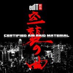 edIT, Certified Air Raid Material