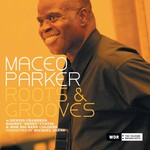 Maceo Parker, Roots & Grooves
