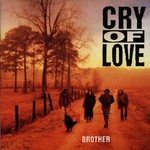 Cry of Love, Brother