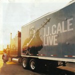 J.J. Cale, Live