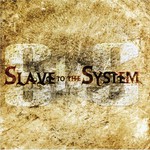 Slave to the System, Slave to the System mp3