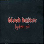 Blood Duster, Lyden Na (the Now Sound)