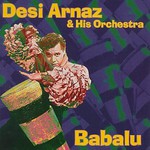 Desi Arnaz & His Orchestra, Babalu mp3