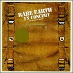 Rare Earth, Rare Earth in Concert mp3