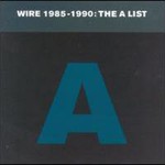 Wire, 1985-1990: The A List mp3