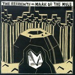 The Residents, Mark of the Mole