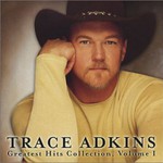 Trace Adkins, Greatest Hits Collection, Volume I