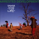 Arrested Development, 3 Years, 5 Months & 2 Days in the Life of...