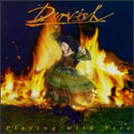 Dervish, Playing With Fire