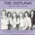 Outlaws, There Goes Another Love Song