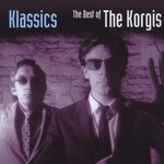 The Korgis, Klassics: The Best of the Korgis mp3