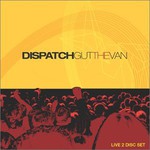 Dispatch, Gut the Van