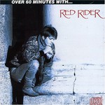 Red Rider, Over 60 Minutes With... mp3
