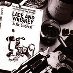 Alice Cooper, Lace and Whiskey