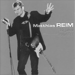 Matthias Reim, 10 Jahre intensiv mp3