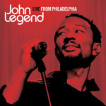 John Legend, Live From Philadelphia