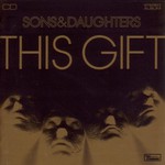 Sons and Daughters, This Gift mp3