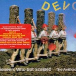 Devo, Pioneers Who Got Scalped: The Anthology mp3