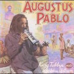 Augustus Pablo, King Tubbys Meets Rockers Uptown