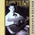 Randy Travis, Heroes & Friends
