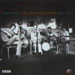 The Pentangle, The Lost Broadcasts 1968 - 1972