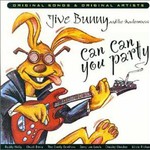 Jive Bunny & The Mastermixers, Can Can You Party