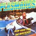 Plasmatics, New Hope for the Wretched