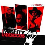 The Mighty Underdogs, The Prelude (EP)